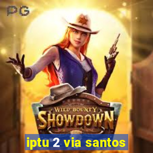 iptu 2 via santos